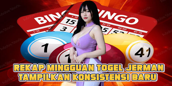 Rekap Mingguan Togel Jerman Tampilkan Konsistensi Baru Rekap Mingguan Togel Jerman Tampilkan Konsistensi Baru