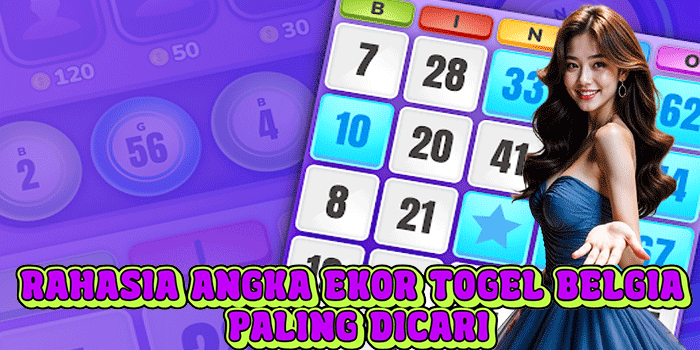 Rahasia Angka Ekor Togel Belgia Paling Dicari